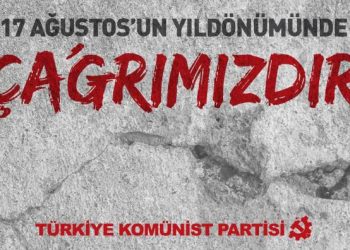 TKP’den 17 Ağustos’un yıldönümünde açıklama
